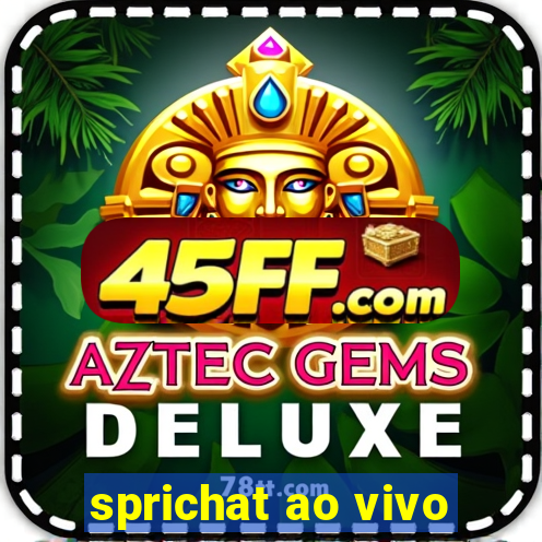 sprichat ao vivo